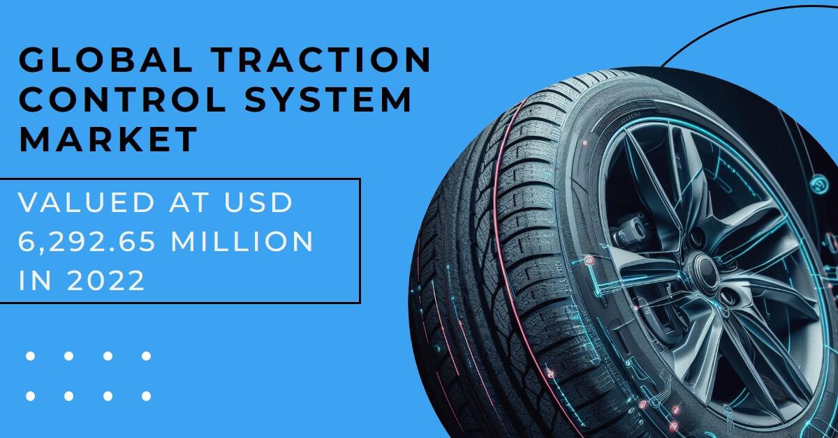 Global Traction Control System Market: $6.3B Valuation in 2022, Projected 9.24% CAGR to 2030