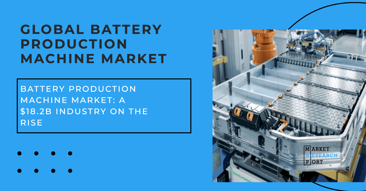 Global Gigafactory Expansion Drives Rising Demand for Battery Production Machines